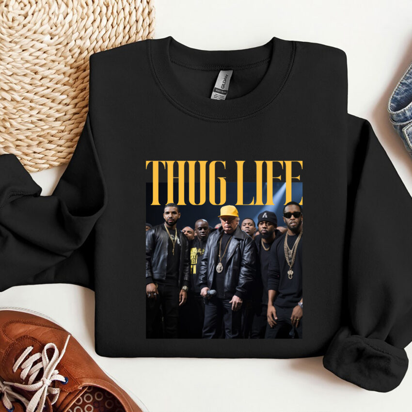 Thug Life Trump Drake and Diddy Shirt  Sweatshirt Hoodie T-shirt