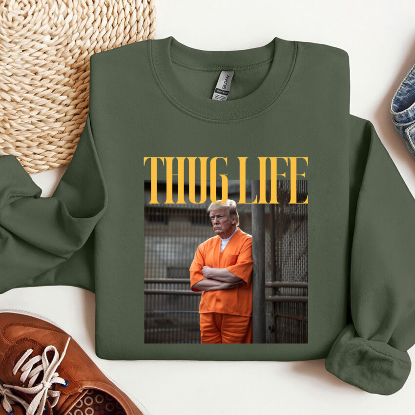 Trump In Prison Thug Life Funny Shirt  Sweatshirt Hoodie T-shirt