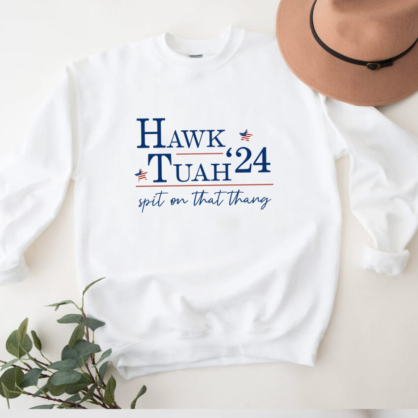 Hawk Tuah Spit on that thang Shirt  Sweatshirt Hoodie T-shirt